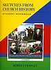 Sketches from Church History: Student Workbook (NEW)